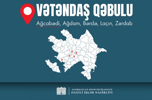 Daxili İşlər Nazirinin vətəndaş qəbulu vaxtı dəyişdirilib