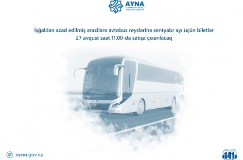 İşğaldan azad olunmuş ərazilərə avtobus reyslərinə sentyabr ayı üçün biletlər satışa çıxarılır