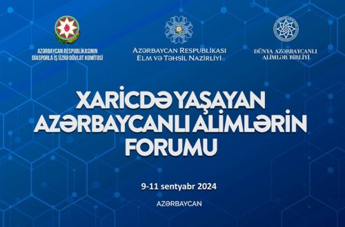 Xaricdə yaşayan azərbaycanlı alimlərin forumu keçiriləcək