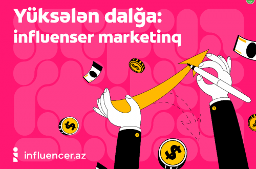 Yüksələn dalğa: influenser marketinq